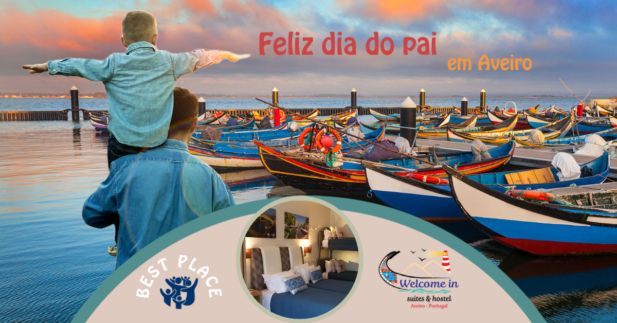 dia do pai no welcome in em aveiro